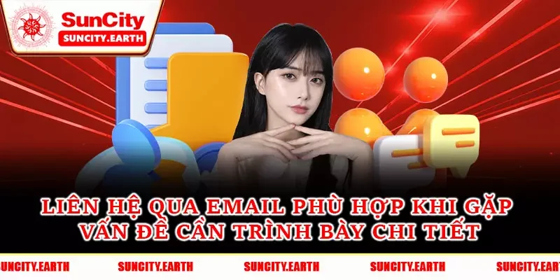 Gửi email phù hợp khi gặp vấn đề cần trình bày chi tiết Gửi email phù hợp khi gặp vấn đề cần trình bày chi tiết