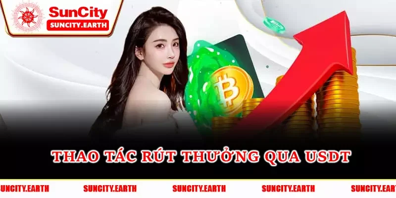 Thao tác rút thưởng qua USDT Thao tác rút thưởng qua USDT
