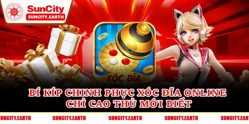 Bí Kíp Chinh Phục Xóc Đĩa Online Chỉ Cao Thủ Mới Biết