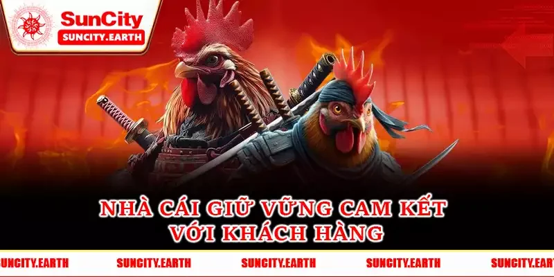 Nhà cái giữ vững cam kết với khách hàng Nhà cái giữ vững cam kết với khách hàng