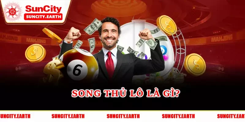 Song thủ lô là gì? Song thủ lô là gì?